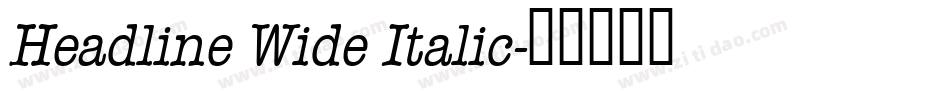 Headline Wide Italic字体转换